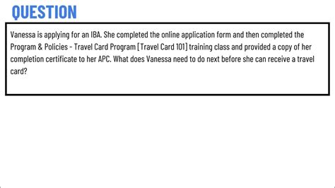 Vanessa is applying for an IBA. She completed the online .